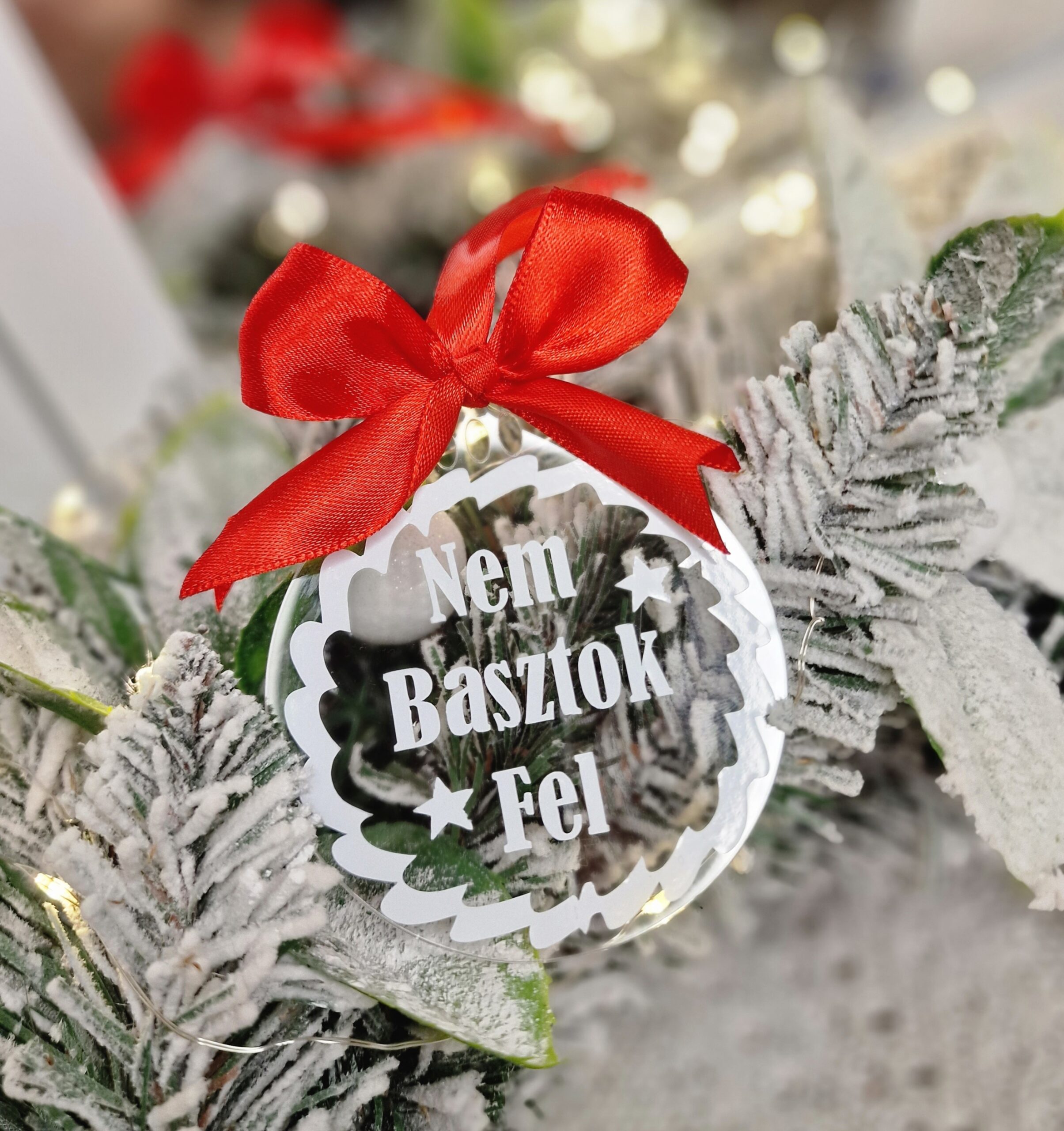"Nem basztok fel" plexi karácsonyfadísz